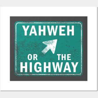 YAHWEH or The Highway Christian Shirt Posters and Art